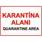 ZiPrinter Karantina Alanı Quarantine Area Isg Uyarı Levhası Pvc A5 15X21 cm - 15 x 21 cm