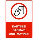 ZiPrinter Kartınızı Basmayı Unutmayınız! Isg Uyarı Levhası Pvc A4 21X30 cm - 21 x 30 cm