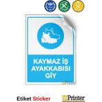 ZiPrinter Kaymaz Iş Ayakkabısı Giy Isg Uyarı Levhası Etiket 15X21 cm - 15 x 21 cm - Etiket Sticker