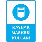 ZiPrinter Kaynak Maskesi Kullan! Isg Uyarı Levhası Pvc A5 15X21 cm - 15 x 21 cm