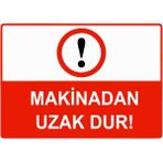 ZiPrinter Makinadan Uzak Dur Isg Uyarı Levhası Pvc A4 21X30 cm - 21 x 30 cm