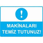 ZiPrinter Makinaları Temiz Tutunuz! Isg Uyarı Levhası Pvc A4 21X30 cm - 21 x 30 cm