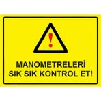 ZiPrinter Manometreleri Sık Sık Kontrol Et! Isg Uyarı Levhası Pvc A4 21X30 cm - 21 x 30 cm