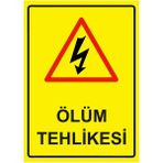 ZiPrinter Ölüm Tehlikesi Isg Uyarı Levhası Pvc A4 21X30 cm - 21 x 30 cm
