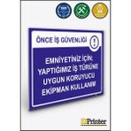 ZiPrinter Önce Iş Güvenliği Emniyetiniz Için Uygun Koruyucu Ekipman Isg Uyarı Levhası Dekota 15X21 cm - 15 x 21 cm - Dekota Forex