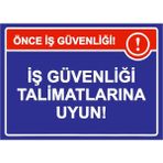 ZiPrinter Önce Iş Güvenliği! Iş Güvenliği Talimatlarına Uyun! Isg Uyarı Levhası Pvc A3 30X42 cm - 30 x 42 cm