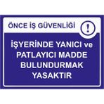 ZiPrinter Önce Iş Güvenliği Iş Yerinde Yanıcı ve Patlayıcı Madde Isg Uyarı Levhası Pvc A4 21X30 cm - 21 x 30 cm