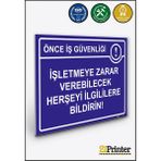 ZiPrinter Önce Iş Güvenliği Işletmeye Zarar Verebilecek Herşeyi Bildir Isg Uyarı Levhası Dekota 50X70 cm - 50 x 70 cm - Dekota Forex