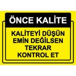 ZiPrinter Önce Kalite. Kaliteyi Düşün Emin Değilsen Tekrar Kontrol Et Isg Uyarı Levhası Pvc A5 15X21 cm - 15 x 21 cm