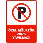 ZiPrinter Özel Mülktür Park Yapılmaz! Isg Uyarı Levhası Pvc A4 21X30 cm - 21 x 30 cm