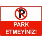 ZiPrinter Park Etmeyiniz Isg Uyarı Levhası Pvc A5 15X21 cm - 15 x 21 cm