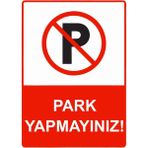 ZiPrinter Park Yapmayınız! Isg Uyarı Levhası Pvc A4 21X30 cm - 21 x 30 cm