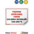 ZiPrinter Pişirme (Kürleme) Fırını, Çalışma Sıcaklığı 150-250 ’c Isg Uyarı Levhası Etiket 15X21 cm - 15 x 21 cm - Etiket Sticker