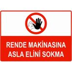 ZiPrinter Rende Makinasına Asla Elini Sokma Isg Uyarı Levhası Pvc A4 21X30 cm - 21 x 30 cm
