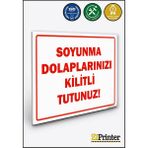 ZiPrinter Soyunma Dolaplarınızı Kilitli Tutunuz Isg Uyarı Levhası Dekota 35X50 cm - 35 x 50 cm - Dekota Forex