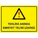 ZiPrinter Tehlike Anında Emniyet Telini Çekiniz Isg Uyarı Levhası Pvc A4 21X30 cm - 21 x 30 cm