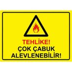 ZiPrinter Tehlike! Çok Çabuk Alevlenebilir! Isg Uyarı Levhası Pvc A3 30X42 cm - 30 x 42 cm