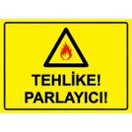 ZiPrinter Tehlike! Parlayıcı! Isg Uyarı Levhası Pvc A4 21X30 cm - 21 x 30 cm