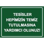 ZiPrinter Tesisler Hepimizin Temiz Tutulmasına Yardımcı Olunuz! Isg Uyarı Levhası Pvc A5 15X21 cm - 15 x 21 cm