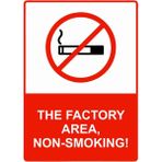 ZiPrinter The Factory Area, Non-Smoking! Isg Uyarı Levhası Pvc A4 21X30 cm - 21 x 30 cm