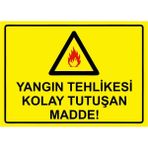 ZiPrinter Yangın Tehlikesi Kolay Tutuşan Madde! Isg Uyarı Levhası Pvc A5 15X21 cm - 15 x 21 cm