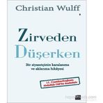 Zirveden Düşerken - Christian Wulff