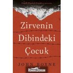 Zirvenin Dibindeki Çocuk - John Boyne