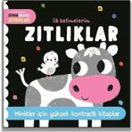 Zıtlıklar - İlk Kelimelerim Siyah Beyaz Kitaplar - Minikler İçin Yüksek Kontrastlı Kitaplar