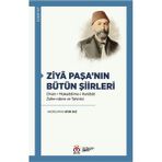 Ziyâ Paşa’nın Bütün Şiirleri Dîvân Mukaddime-I Harâbât • Zafer-Nâme ve Tahmîsi