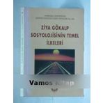 ZIYA GÖKALP SOSYOLOJISININ TEMEL İLKELERİ - ORHAN TÜRKDOĞAN