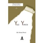 Ziyadesiyle - Yazı Yorum 1 - Mir Murat Demir