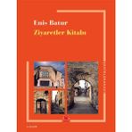 ZIYARETLER KITABI - ENIS BATUR