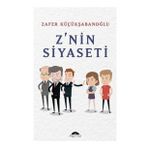 Z`nin Siyaseti Zafer Küçükşabanoğlu