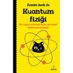 Zombi Kedi ile Kuantum Fiziği En Çılgın Bilimsel Konu En Basit Anlatımla Birleşti