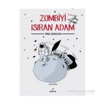 Zombiyi Isıran Adam - İnan Sabırcan