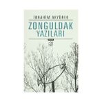 Zonguldak Yazıları - İbrahim Akyürek