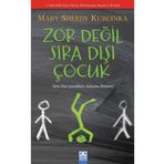Zor Değil Sıradışı Çocuk: Sıra Dışı Çocukları Anlama Rehberi