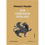 ZOR GÜNLERİN ŞİİRLERİ - HÜSEYİN HAYDAR