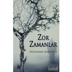 ZOR ZAMANLAR - SÜLEYMAN KARAKAŞ