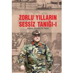 Zorlu Yılların Sessiz Tanığı 1-2 - Aytaç Yalman