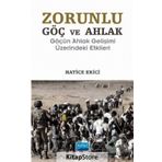 Zorunlu Göç ve Ahlak - Hatice Ekici