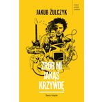 Zrób mi jakąś krzywdę (NOWA PROZA POLSKA)
