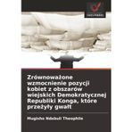 Zrównoważone wzmocnienie pozycji kobiet z obszarów wiejskich Demokratycznej Republiki Konga, które przeżyly gwalt