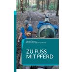 Zu Fuß mit Pferd: 3x Kurztrips & Unser 3.Wander-Reittour von Worpswede in die Wingst