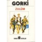 ZULÜM - MAKSIM GORKI