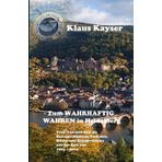 Zum WAHRHAFTIG WAHREN in Heidelberg: Text, Ton und Bild als Kurzgeschichten, Gedichte, Bilder und Klavierstücke aus der Zeit von 1963 – 2024