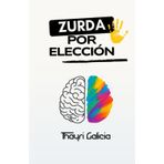 Zurda por Elección: La inteligencia de pensar diferente