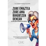 ZURE EMAZTEA ZURE AMA BIHURTZEN DENEAN: (ETA NOLA SAIHESTU BERANDUEGI IZAN AURRETIK)