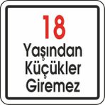 Zürih Ticaret 18 Yaşından Küçükler Giremez - Uyarı Levhası - 12X12CM