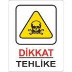 Zürih Ticaret Dikkat Tehlike - Uyarı Levhası - 25X35 cm